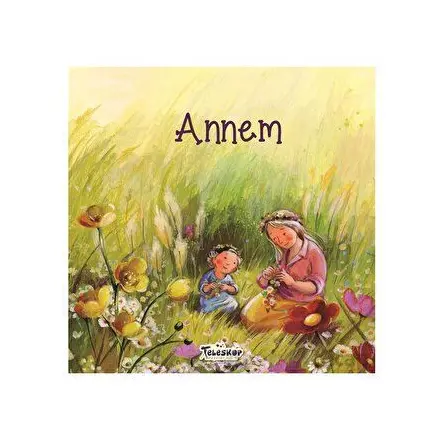 Annem - Helena Kraljia - Teleskop Popüler Bilim