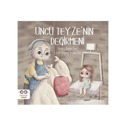 Uncu Teyzenin Değirmeni - Duygu Ünal - Cezve Çocuk