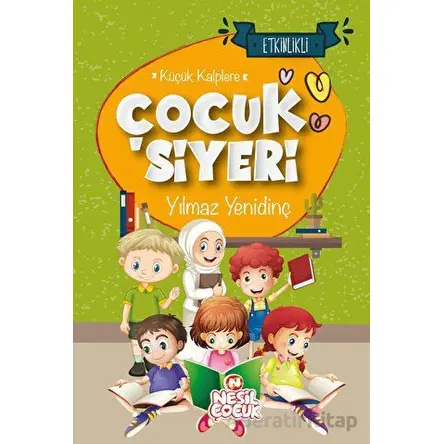 Küçük Kalplere Çocuk Siyeri - Yılmaz Yenidinç - Nesil Çocuk Yayınları