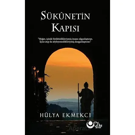 Sükunetin Kapısı - Hülya Ekmekci - Ayyıldız Kitap