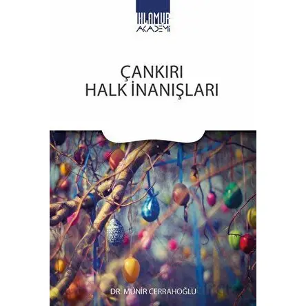 Çankırı Halk İnanışları - Münir Cerrahoğlu - Ihlamur