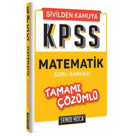 Şenol Hoca KPSS Matematik Tamamı Çözümlü Soru Bankası
