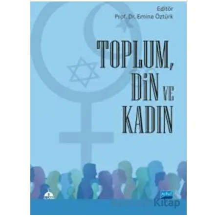Toplum, Din ve Kadın - Kolektif - Nobel Akademik Yayıncılık