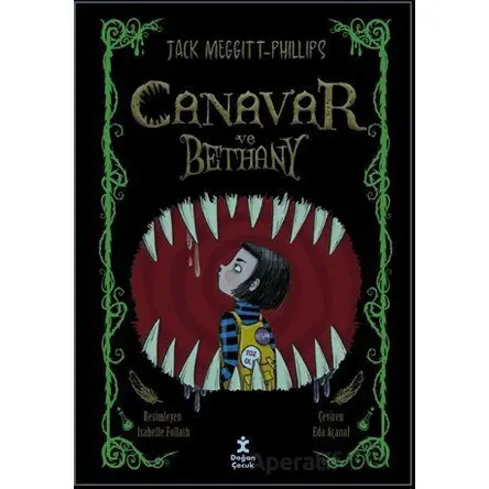 Canavar ve Bethany 1 - Jack Meggitt-Phillips - Doğan Çocuk