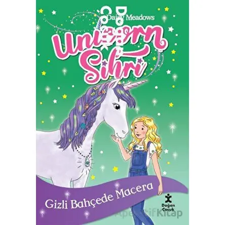 Unicorn Sihri - Gizli Bahçede Macera - Daisy Meadows - Doğan Çocuk