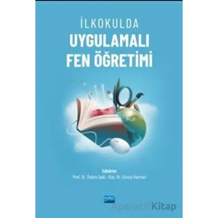 İlkokulda Uygulamalı Fen Öğretimi - Kolektif - Nobel Akademik Yayıncılık