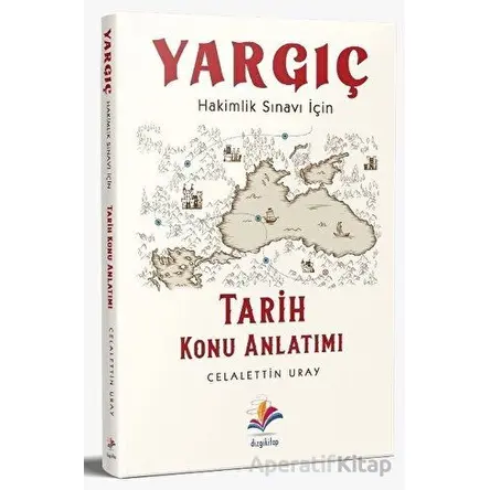 2022 Hakimlik Tarih Yargıç Konu Anlatımı - Celalettin Uray - Dizgi Kitap
