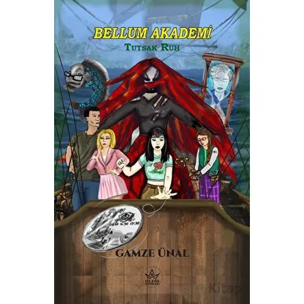 Bellum Akademi - 1 Tutsak Ruh - Gamze Ünaldı - Elpis Yayınları