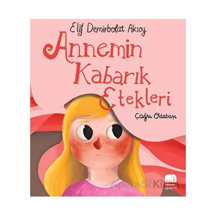 Annemin Kabarık Etekleri - Elif Demirbolat Aksoy - Uçan Fil Yayınları