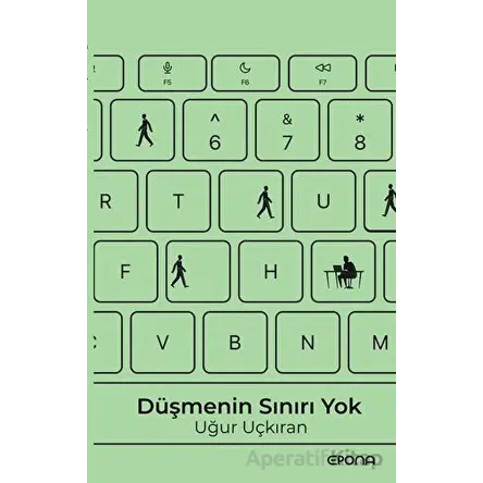 Düşmenin Sınırı Yok - Uğur Uçkıran - Epona Kitap