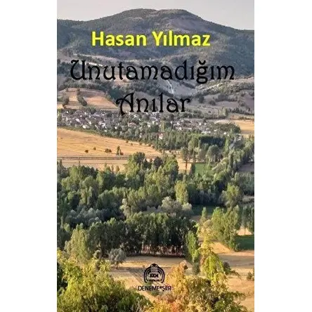 Unutamadığım Anılar - Hasan Yılmaz - Kekeme Yayınları