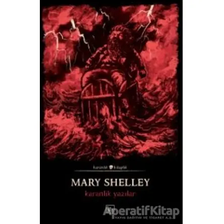 Karanlık Yazılar - Mary Shelley - İthaki Yayınları