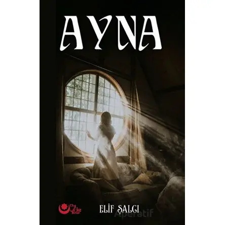 Ayna - Elif Şalcı - Ayyıldız Kitap