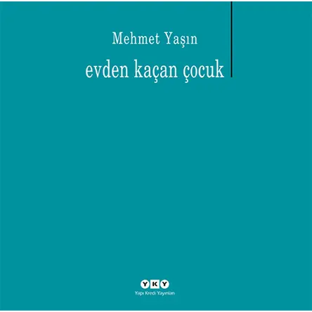 Evden Kaçan Çocuk - Mehmet Yaşın - Yapı Kredi Yayınları