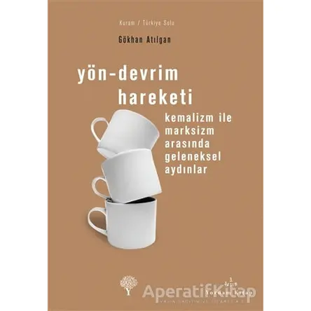 Yön - Devrim Hareketi - Gökhan Atılgan - Yordam Kitap