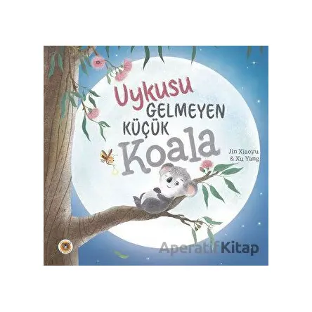 Uykusu Gelmeyen Küçük Koala - Jin Xiaoyu - Koala Kitap