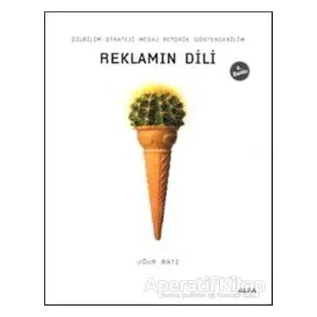 Reklamın Dili - Uğur Batı - Alfa Yayınları