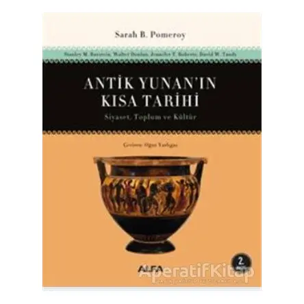 Antik Yunanın Kısa Tarihi - Sarah B. Pomeroy - Alfa Yayınları