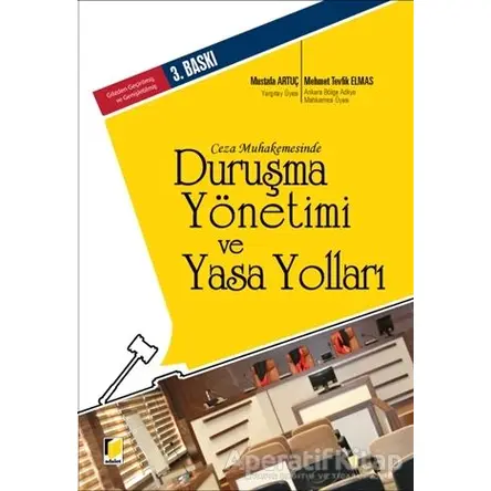 Ceza Muhakemesinde Duruşma Yönetimi ve Yasa Yolları - Mustafa Artuç - Adalet Yayınevi