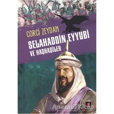 Selahaddin Eyyubi ve Haşhaşiler - Corci Zeydan - Kapı Yayınları