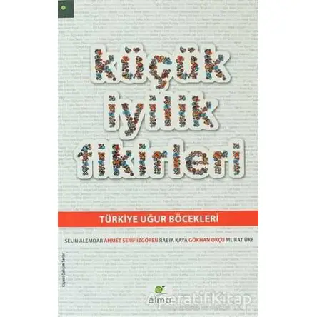 Küçük İyilik Fikirleri - Murat Üke - ELMA Yayınevi