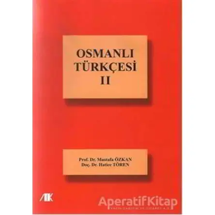 Osmanlı Türkçesi - 2 - Mustafa Özkan - Akademik Kitaplar