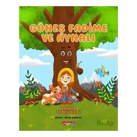 Güneş Fadime ve Aynalı - Bahar Topçu Çebi - Alka Yayınevi