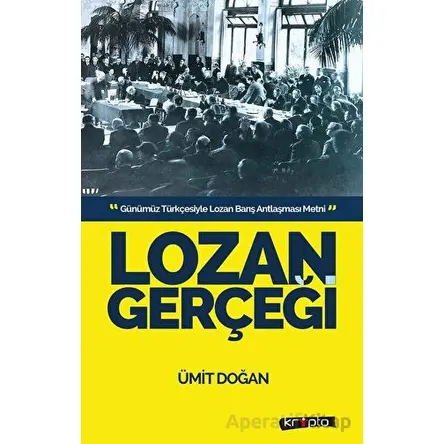 Lozan Gerçeği - Ümit Doğan - Kripto Basım Yayın
