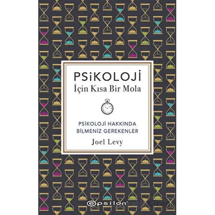 Psikoloji İçin Kısa Bir Mola - Joel Levy - Epsilon Yayınevi