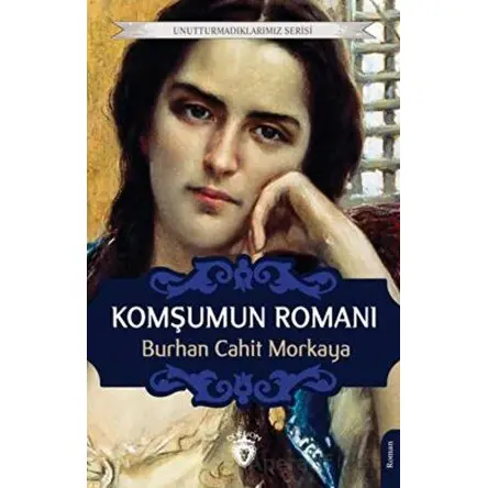 Komşumun Romanı - Burhan Cahit Morkaya - Dorlion Yayınları