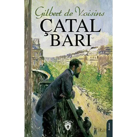 Çatal Barı - Gilbert de Voisins - Dorlion Yayınları