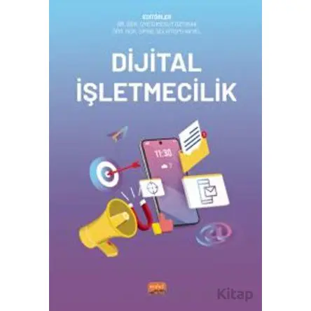 Dijital İşletmecilik - Kolektif - Nobel Bilimsel Eserler