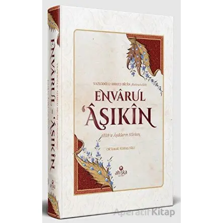 Envarul Aşıkin - Ahmed Bican Yazıcıoğlu - Ahıska Yayınevi