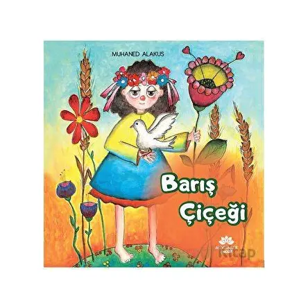 Barış Çiçeği - Muhaned Alakus - Mevsimler Kitap