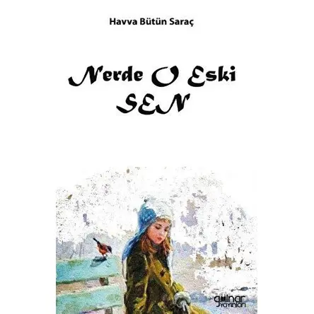 Nerde O Eski Sen - Havva Bütün Saraç - Gülnar Yayınları
