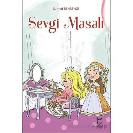 Sevgi Masalı - Samed Behrengi - Akademisyen Kitabevi