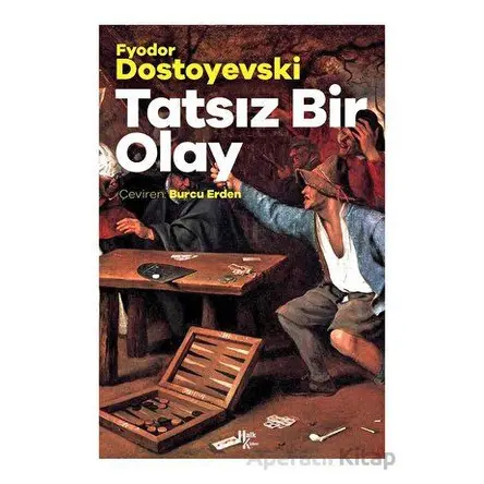 Tatsız Bir Olay - Fyodor Mihayloviç Dostoyevski - Halk Kitabevi
