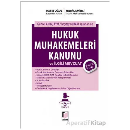 Hukuk Muhakemeleri Kanunu ve İlgili Mevzuat Pratik Kitap - Yusuf Demirci - Adalet Yayınevi