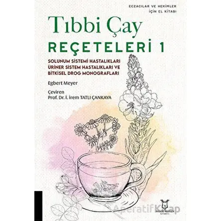 Tıbbi Çay Reçeteleri 1 - Egbert Meyer - Akademisyen Kitabevi