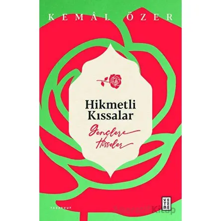 Hikmetli Kıssalar - Kemal Özer - Ketebe Yayınları