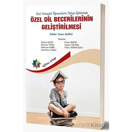 Özel Yetenekli Öğrencilerin Türkçe Eğitiminde Özel Dil Becerilerinin Geliştirilmesi