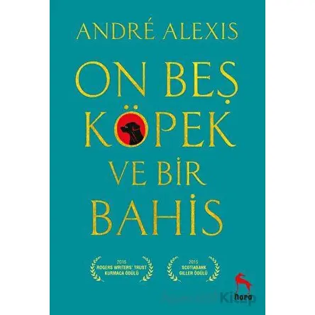 On Beş Köpek ve Bir Bahis - Andre Alexis - Nora Kitap