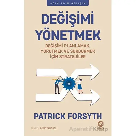 Değişimi Yönetmek - Patrick Forsyth - Nova Kitap