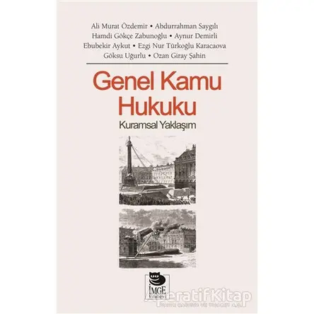 Genel Kamu Hukuku Kuramsal Yaklaşım - Kolektif - İmge Kitabevi Yayınları