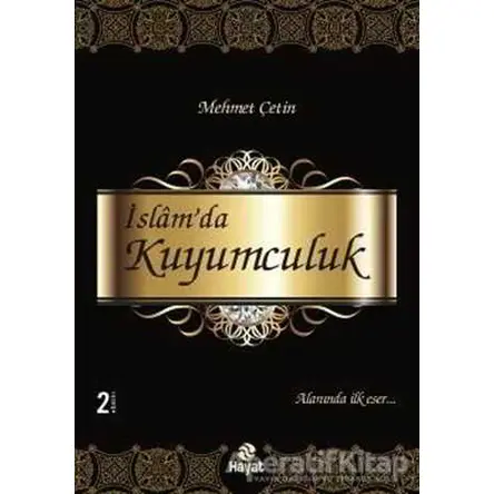 İslam’da Kuyumculuk - Mehmet Çetin - Hayat Yayınları