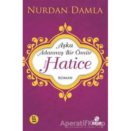 Hazreti Hatice - Nurdan Damla - Hayat Yayınları