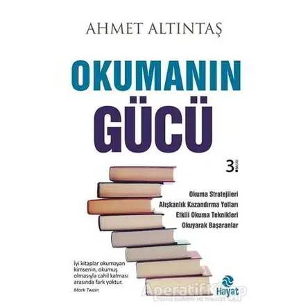 Okumanın Gücü - Ahmet Altıntaş - Hayat Yayınları