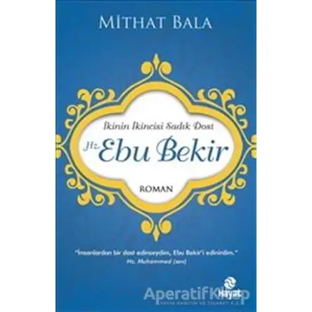 Hz. Ebu Bekir - Mithat Bala - Hayat Yayınları