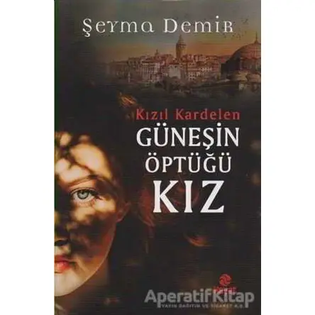 Güneşin Öptüğü Kız - Şeyma Demir - Hayat Yayınları