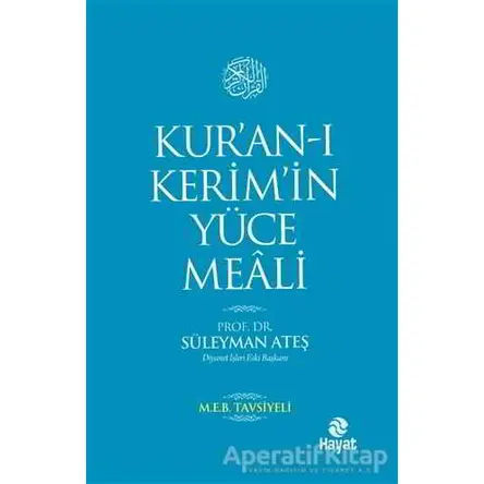 Kur’an-ı Kerim’in Yüce Meali (Orta Boy) - Süleyman Ateş - Hayat Yayınları